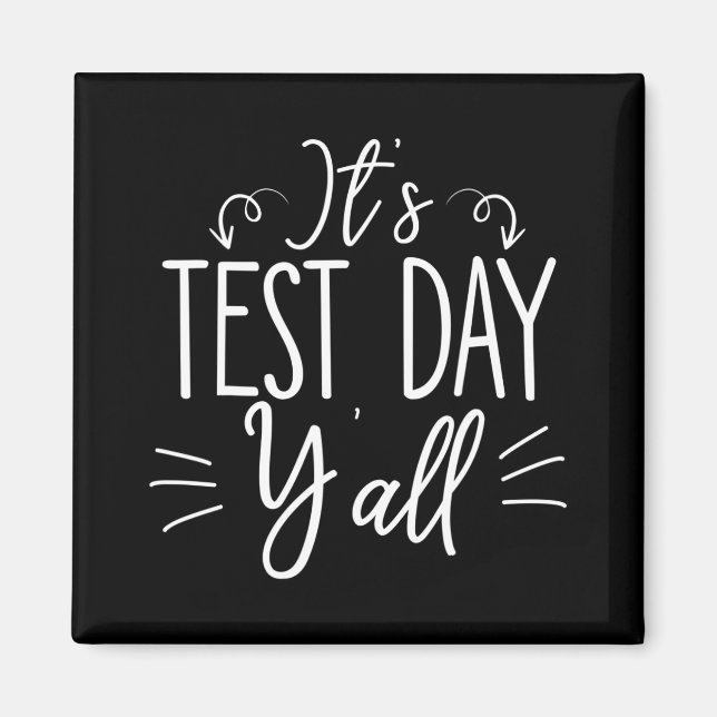 Test Day Yall Funny Final Exam Confident Student  Magnet (Front)