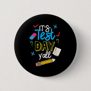 Test Day Yall Funny School Testing Exam Motivation 2 Inch Round Button