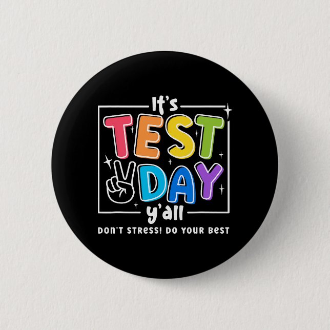 Test Day Yall Funny School Testing Exam Motivation 2 Inch Round Button (Front)
