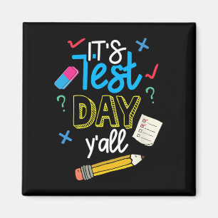Test Day Yall Funny School Testing Exam Motivation Magnet