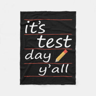 Test Day Yall Funny Teacher Gift Tee Fleece Blanket