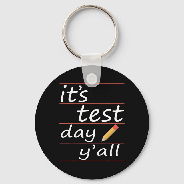 Test Day Yall Funny Teacher Gift Tee  Keychain (Front)
