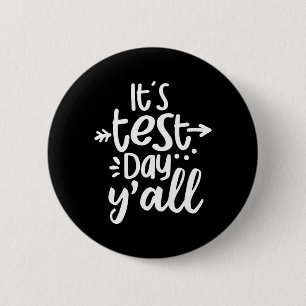 Test Day Yall Funny Testing Day For Students Teach 2 Inch Round Button