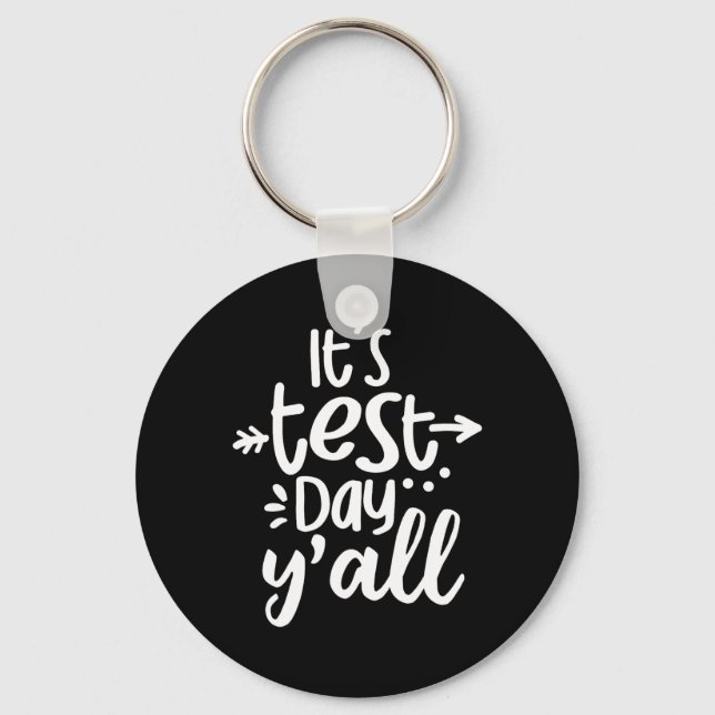 Test Day Yall Funny Testing Day For Students Teach Keychain (Front)