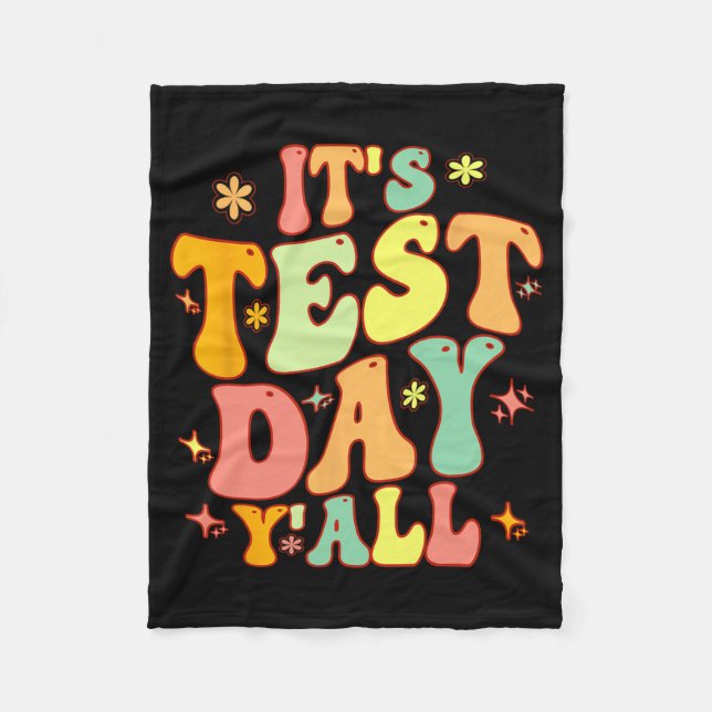 Test Day Yall Funny Testing Day For Teacher Or Stu Fleece Blanket (Front)