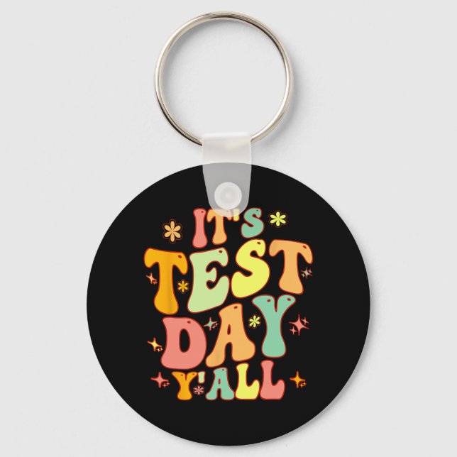 Test Day Yall Funny Testing Day For Teacher Or Stu Keychain (Front)