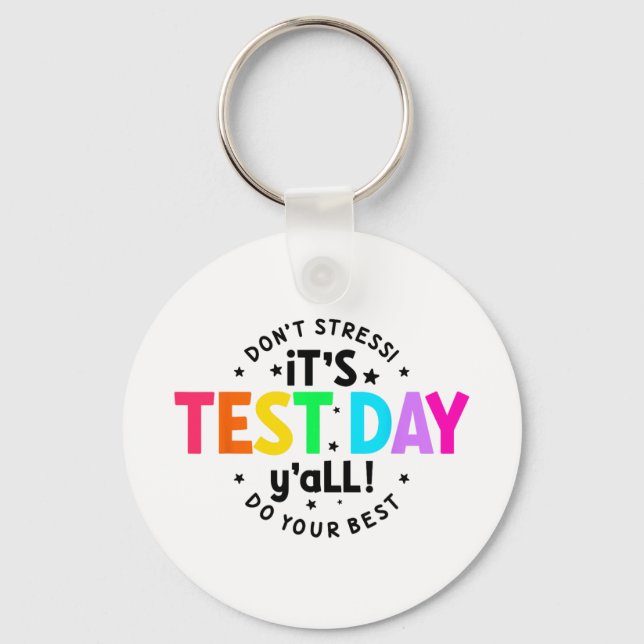Test Day Yall Funny Testing Day For Teacher Studen Keychain (Front)