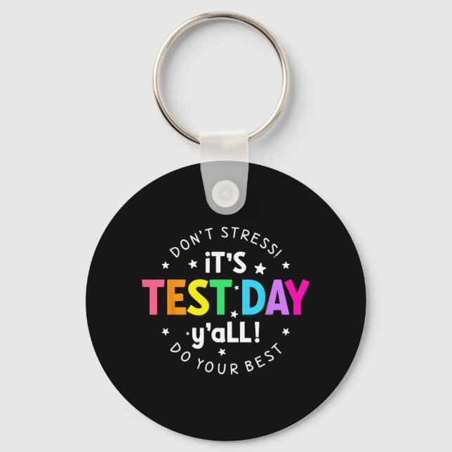 Test Day Yall Funny Testing Day For Teacher Studen Keychain (Front)