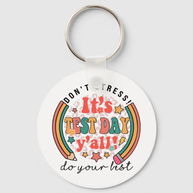 Test Day Yall Funny Testing Day For Teacher Studen Keychain (Front)