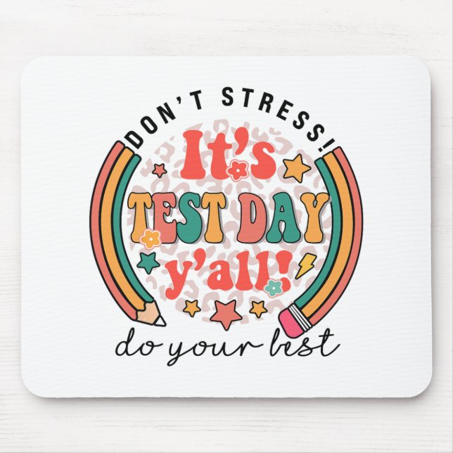 Test Day Yall Funny Testing Day For Teacher Studen Mouse Pad (Front)