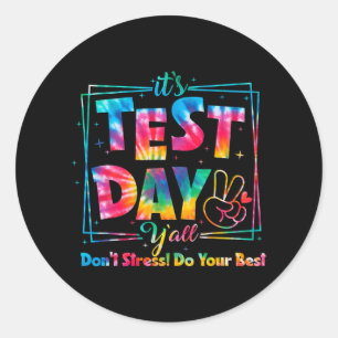 Test Day Y'all Tie Dye Funny Testing Day Teacher S Classic Round Sticker