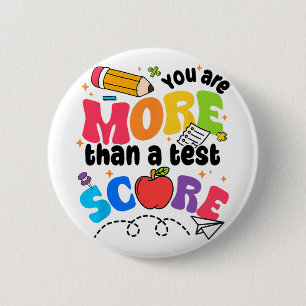 Test Day You Are More Than A Test Score  2 Inch Round Button