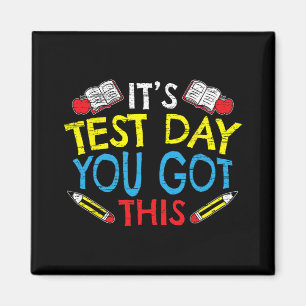 Test Day You Got This For A Teacher Testing Lover Magnet