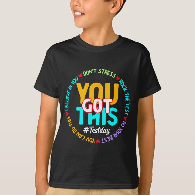Test Day You Got This - Funny Motivation Teacher S T-Shirt (Front)