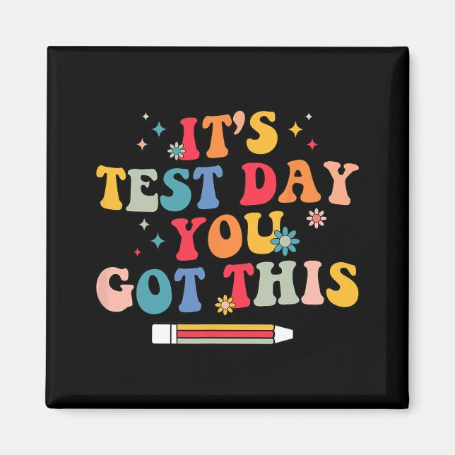 Test Day You Got This Teacher Testing Day Groovy  Magnet (Front)