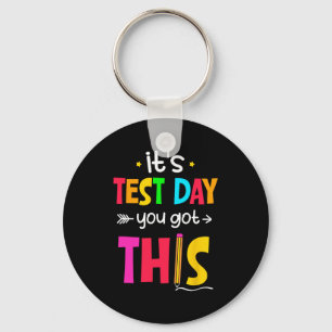 Test Day You Got This Testing Day Teacher Student Keychain