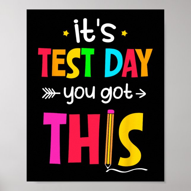 Test Day You Got This Testing Day Teacher Student  Poster (Front)