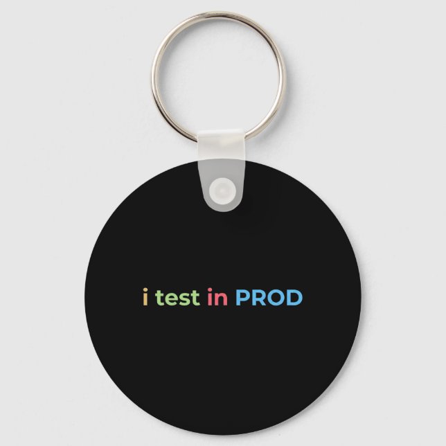 Test in Prod Coding Funny Humour Joke Engineer Keychain (Front)