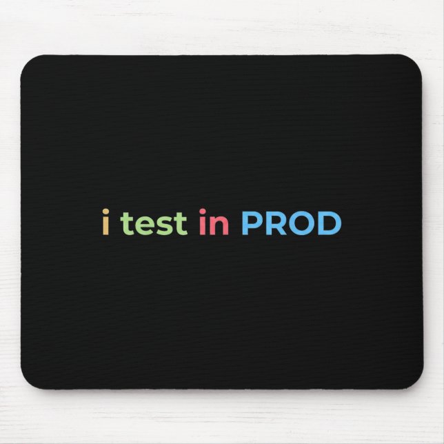 Test in Prod Coding Funny Humour Joke Engineer Mouse Pad (Front)