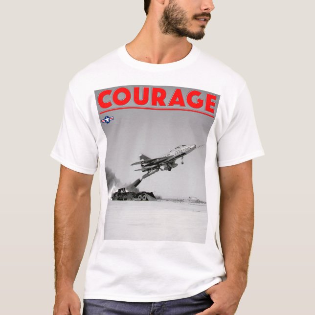 TEST PILOT COURAGE - F-100D Super Sabre T-Shirt (Front)