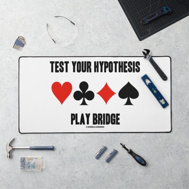 Test Your Hypothesis Play Bridge Four Card Suits Desk Mat (Workstation)