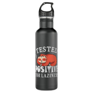 Tested positive for laziness Sloth 710 Ml Water Bottle
