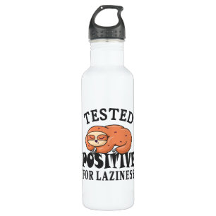 Tested positive for laziness Sloth 710 Ml Water Bottle