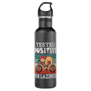 Tested positive for laziness Sloth on Bicycle 710 Ml Water Bottle