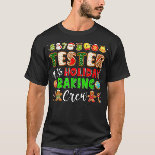 Tester Of The Holiday Baking Crew Christmas Cookie T-Shirt