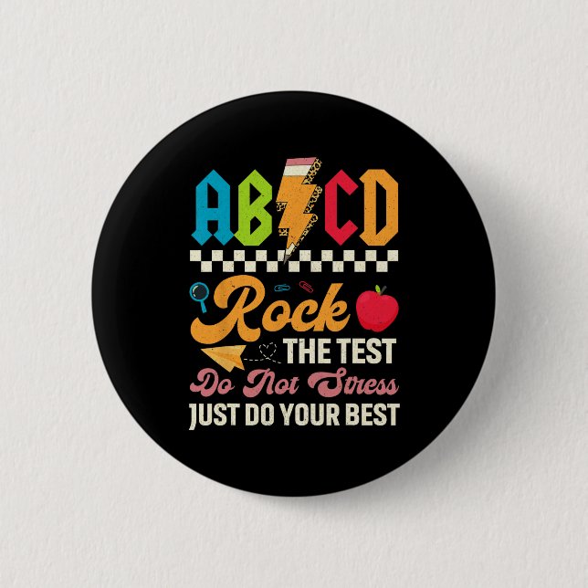 Testing Abcd Rock The Test Day Teachers Students  2 Inch Round Button (Front)