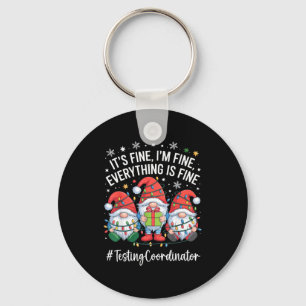 Testing Coordinator Gnome Everything Is Fine Funny Keychain