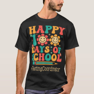 Testing Coordinator Happy 100th Day Of School Wome T-Shirt