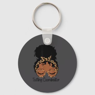 Testing Coordinator Shirt Funny Messy Bun Test Day Keychain