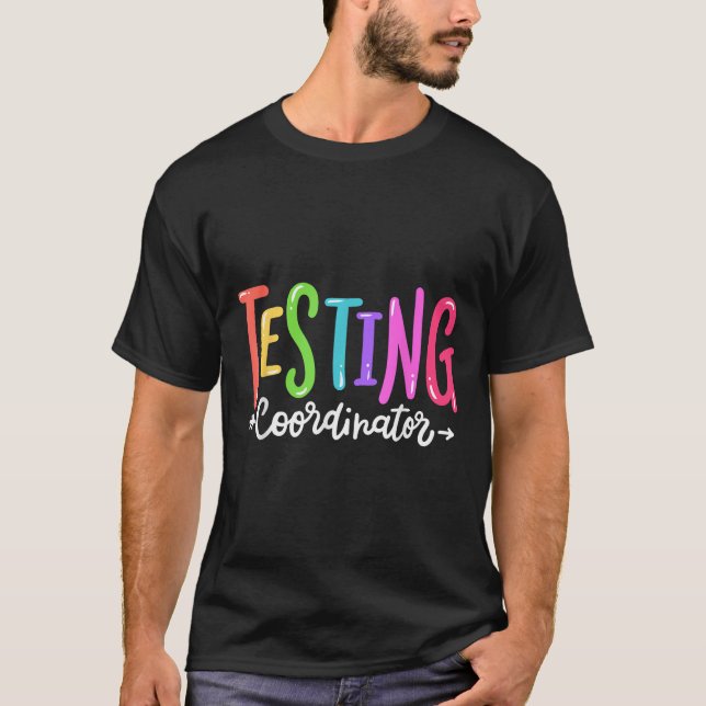 Testing Coordinator Test Day Exam Motivational Squ T-Shirt (Front)