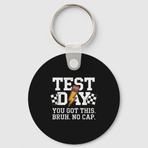 Testing Day Bruh No Cap Motivation Keychain