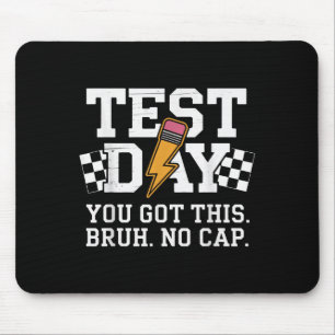 Testing Day Bruh No Cap Motivation  Mouse Pad