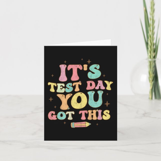 Testing Day It's Test Day You Got This Teacher Stu Card (Front)