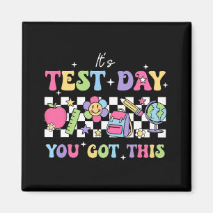 Testing Day It's Test Day You Got This Teacher Stu Magnet