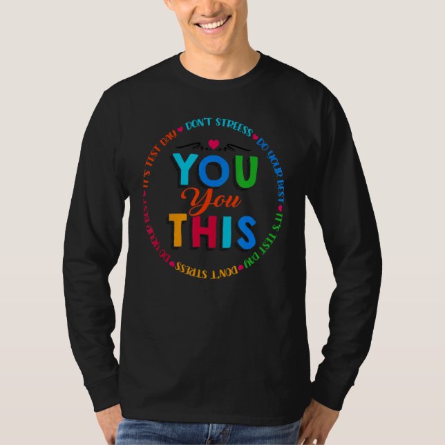 Testing Day It's Test Day You Got This Teacher Stu T-Shirt (Front)