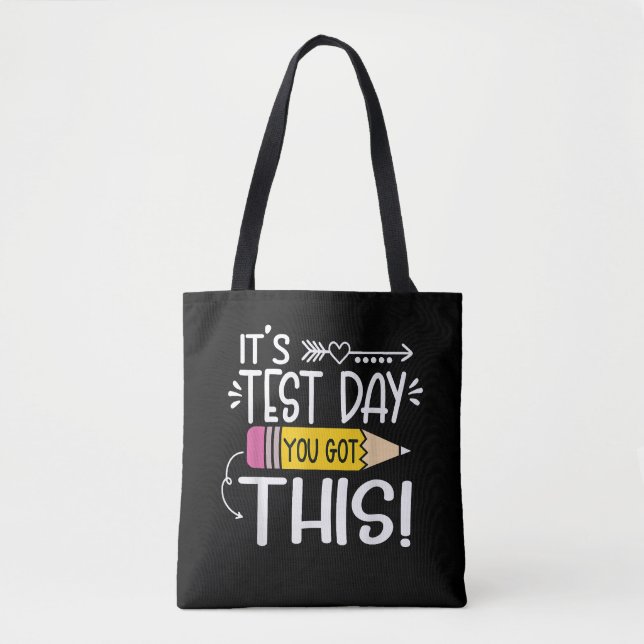 Testing Day Its Test Day You Got This Teacher Tote Bag (Front)