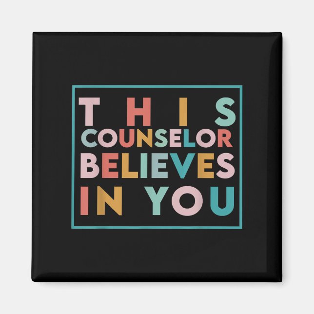 Testing Day Motivational This Counselor Believes I Magnet (Front)