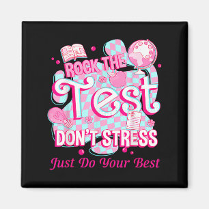 Testing Day Rock The Test Motivational For Teacher Magnet