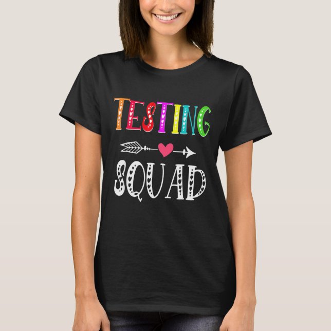 Testing Squad Costume Test Day Graduation Teacher  T-Shirt (Front)