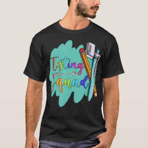 Testing Squad School Professor Teacher  T-Shirt