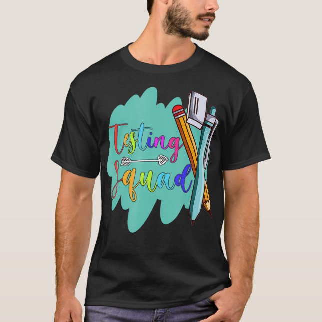 Testing Squad School Professor Teacher  T-Shirt (Front)