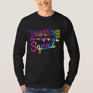 Testing Squad Tie Dye Test Day Teacher Testing Da T-Shirt