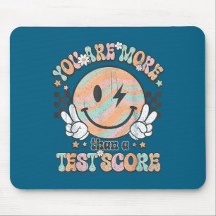 Testing Teacher Groovy Smile You Are More Than A T Mouse Pad