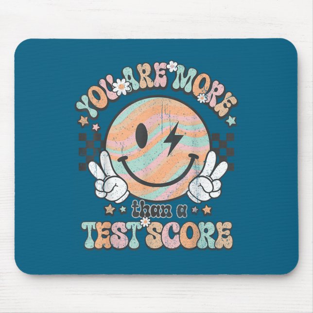 Testing Teacher Groovy Smile You Are More Than A T Mouse Pad (Front)