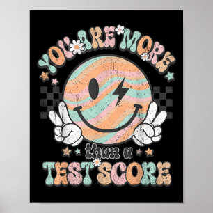 Testing Teacher Groovy Smile You Are More Than A T Poster
