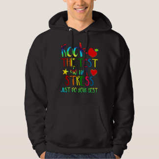 Testing Teacher Rock The Test Teaching Student 5 Hoodie